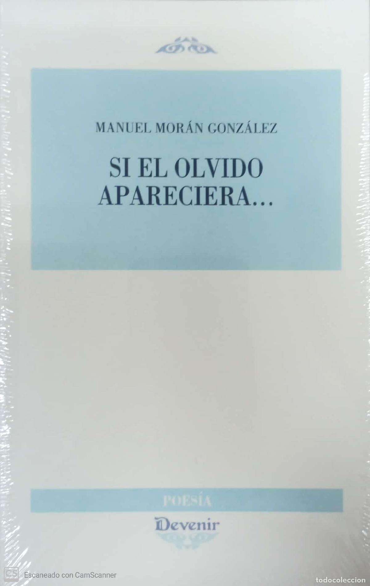 Libros: SI EL OLVIDO APARECIERA... - MOR&Aacute;N GONZ&Aacute;LEZ, MANUEL - Foto 1