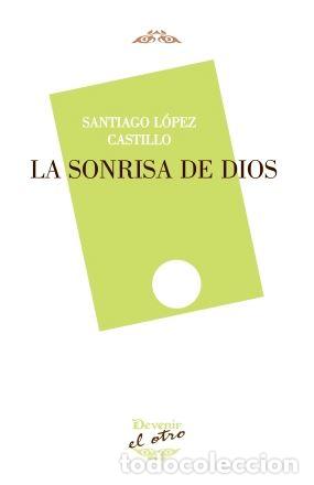 Libros: SONRISA DE DIOS, LA (El Otro 84) - LOPEZ CASTILLO, Santiago, - Foto 1