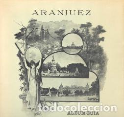 Libros: &Aacute;LBUM-GU&Iacute;A DEL REAL SITIO DE ARANJUEZ - ANONIMO, - Foto 1
