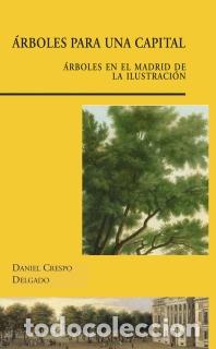 Libros: &Aacute;RBOLES PARA UNA CAPITAL - , CRESPO DELGADO, - Foto 1