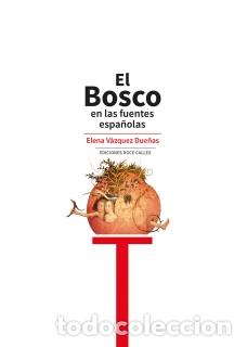Libros: EL BOSCO EN LAS FUENTES ESPA&Ntilde;OLAS - , VAZQUEZ DUE&Ntilde;AS, - Foto 1