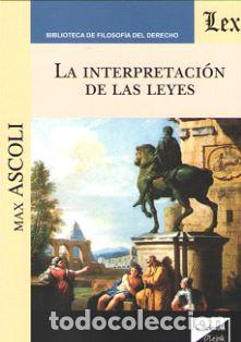 Libros: INTERPRETACION DE LAS LEYES, LA - ASCOLI, Max, - Foto 1