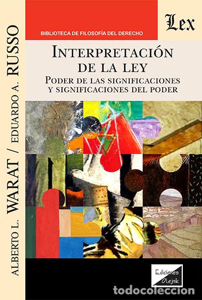 Libros: INTERPRETACION DE LA LEY - WARAT, ALBERTO L., - Foto 1