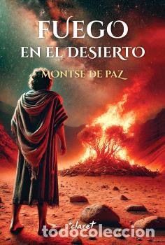 B&uuml;cher: FUEGO EN EL DESIERTO - DE PAZ TOLDR&Aacute;, MONTSERRAT