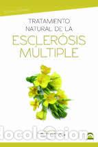 Libros: TRATAMIENTO NATURAL DE LA ESCLEROSIS M&Uacute;LTIPLE - DESARROLLO INTEGRAL DE LA PERS, MASTERS