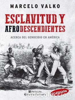 Libros: ESCLAVITUD Y AFRODESCENDIENTES - MARCELO VALKO., - Foto 1