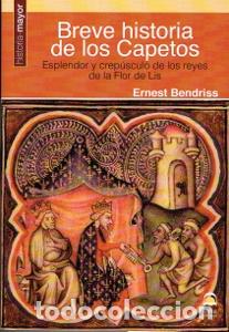 Libros: BREVE HISTORIA DE LOS CAPETOS - BENDRISS, Ernest, - Foto 1