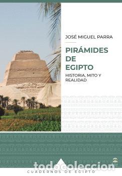 Libros: PIR&Aacute;MIDES DE EGIPTO - PARRA, JOS&Eacute; MIGUEL - Foto 1