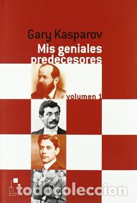 Libros: MIS GENIALES PREDECESORES I (R&Uacute;STICA) - KASPAROV, GARY - Foto 1
