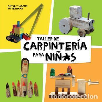 Libros: TALLER DE CARPINTER&Iacute;A PARA NI&Ntilde;OS - , Rittermann, Ant - Foto 1