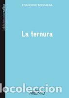 Libros: TERNURA, LA - TORRALBA, FRANCESC, - Foto 1