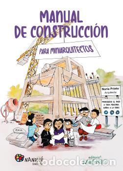 Libros: MANUAL DE CONSTRUCCI&Oacute;N PARA MINIARQUITECTOS - PRIETO GONZ&Aacute;LEZ, N&Uacute;RIA - Foto 1