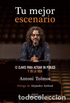 Libros: TU MEJOR ESCENARIO - TOLMOS TENA, ANTONI - Foto 1