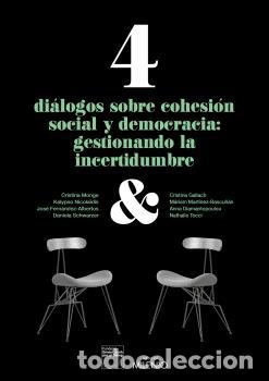 Libri di seconda mano: 4 DI&Aacute;LOGOS SOBRE COHESI&Oacute;N SOCIAL Y DEMOCRACIA: GESTIONANDO LA INCERTIDUMBRE - A.D.,