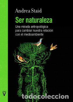 Libros: SER NATURALEZA - ANDREA STAID, - Foto 1