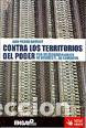 Libros: CONTRA LOS TERRITORIOS DEL PODER - GARNIER, Jean Pierre, - Foto 1