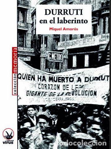 Libros: DURRUTI EN EL LABERINTO - AMOROS, MIGUEL, - Foto 1
