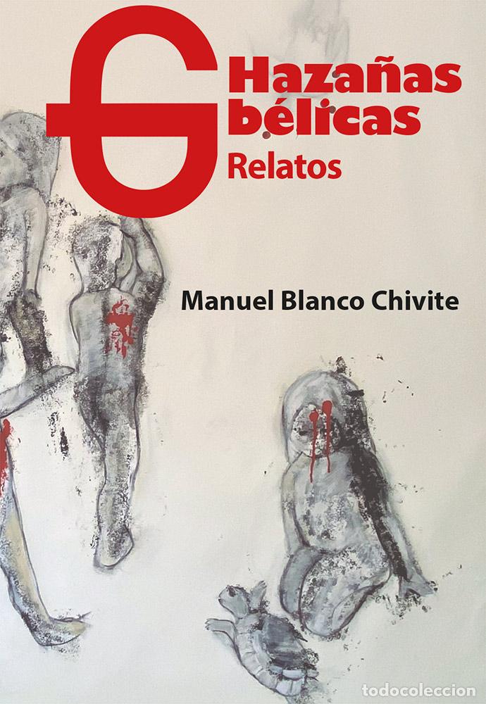Libros: HAZA&Ntilde;AS BELICAS - MANUEL BLANCO CHIVITE, - Foto 1