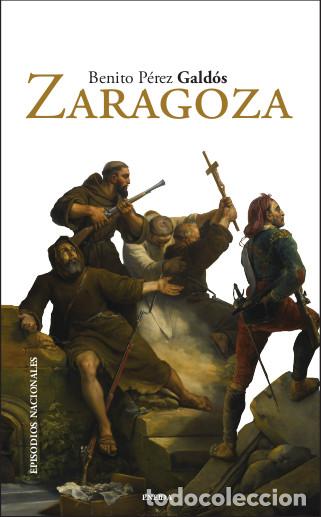 Libros: ZARAGOZA - P&Eacute;REZ GALD&Oacute;S, BENITO - Foto 1