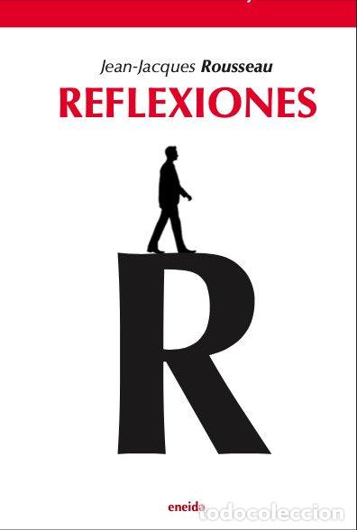Libros: REFLEXIONES - ROUSSEAU, JEAN-JACQUES