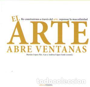 Libros: ARTE ABRE VENTANAS, EL - LOPEZ GO&Ntilde;I, Andrea, - Foto 1