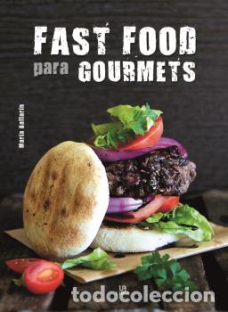 Libros: FAST FOOD PARA GOURMETS - BALLAR&iacute;N, MAR&iacute;A - Foto 1