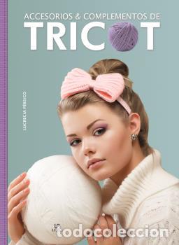 Libros: ACCESORIOS Y COMPLEMENTOS DE TRICOT - CREAR Y TEJER - PERSICO LAMAS, Lucrecia, - Foto 1