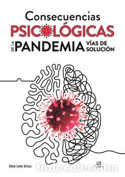 Libros: CONSECUENCIAS PSICOL&Oacute;GICAS DE LA PANDEMIA. V&Iacute;AS DE SOLUCI&Oacute;N - LE&Oacute;N GROSS, EBEE - Foto 1