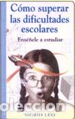 Libros: COMO SUPERAR DIFICULTADES ESCOLARES / - LEO, Sigrid, - Foto 1
