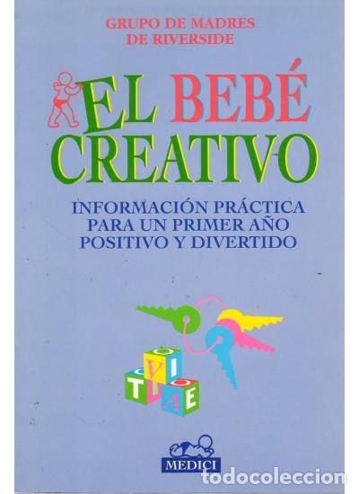Libros: BEBE CREATIVO, EL - RIVERSIDE GROUP, - Foto 1