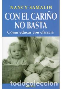 Libros: CON EL CARI&Ntilde;O NO BASTA - SAMALIN, Nancy, - Foto 1