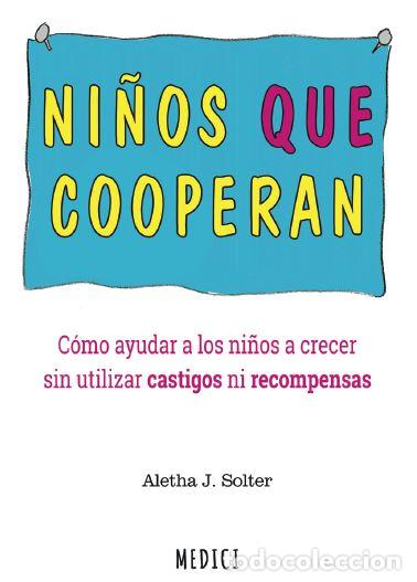 Libros: NI&Ntilde;OS QUE COOPERAN - SOLTER, Aletha J., - Foto 1