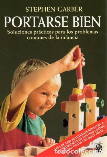 Libros: PORTARSE BIEN - GARBER/GARBER Y SPIZMAN, - Foto 1