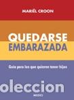 Libros: QUEDARSE EMBARAZADA - CROON, Mariel, - Foto 1