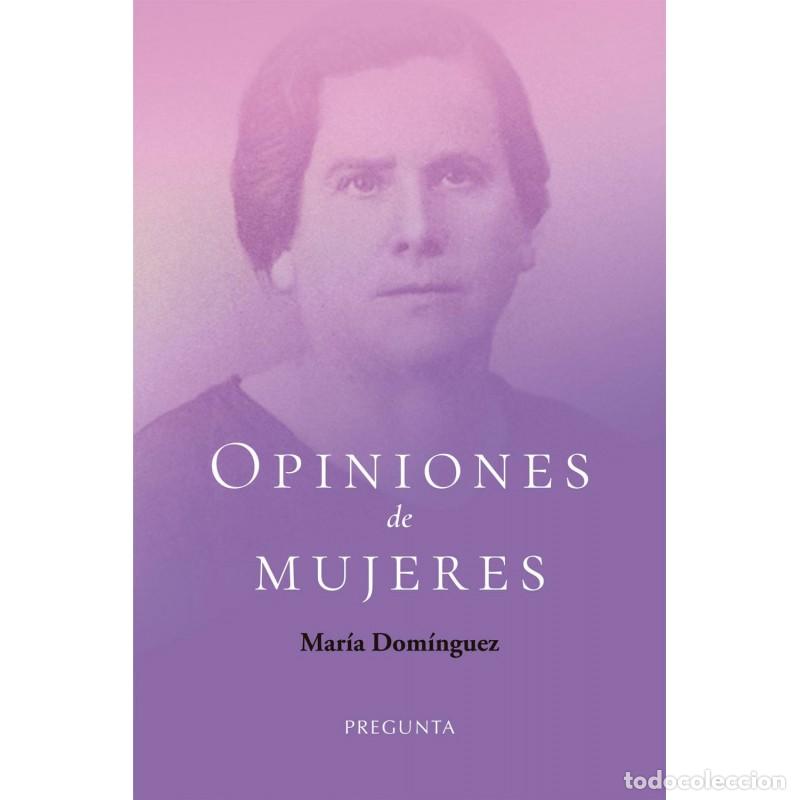 Libros: OPINIONES DE MUJERES - DOM&Iacute;NGUEZ REM&Oacute;N, MAR&Iacute;A - Foto 1