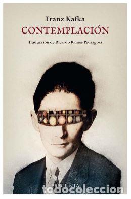 Libros: CONTEMPLACION (Traduccion de Ricardo Ramos Pedragosa) - KAFKA, Franz,