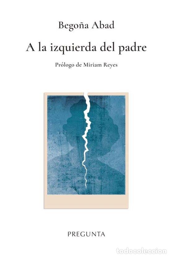 Libros: A LA IZQUIERDA DEL PADRE - ABAD DE LA PARTE, BEGO&Ntilde;A - Foto 1