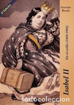 Libros: ISABEL II. EN EL EXILIO (1868-1904) (RH+) - RUEDA, Germ&aacute;n, - Foto 1