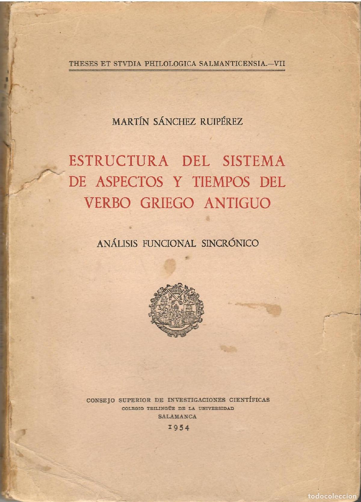 Libros: Estructura del sistema de aspectos y tiempos del verbo griego antiguo. - Mart&iacute;n S&aacute;nchez Ruip&eacute;rez.