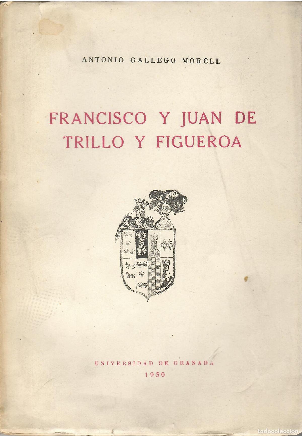 Libri di seconda mano: Francisco y Juan de Trillo y Figueroa. - Antonio Gallego Morell.