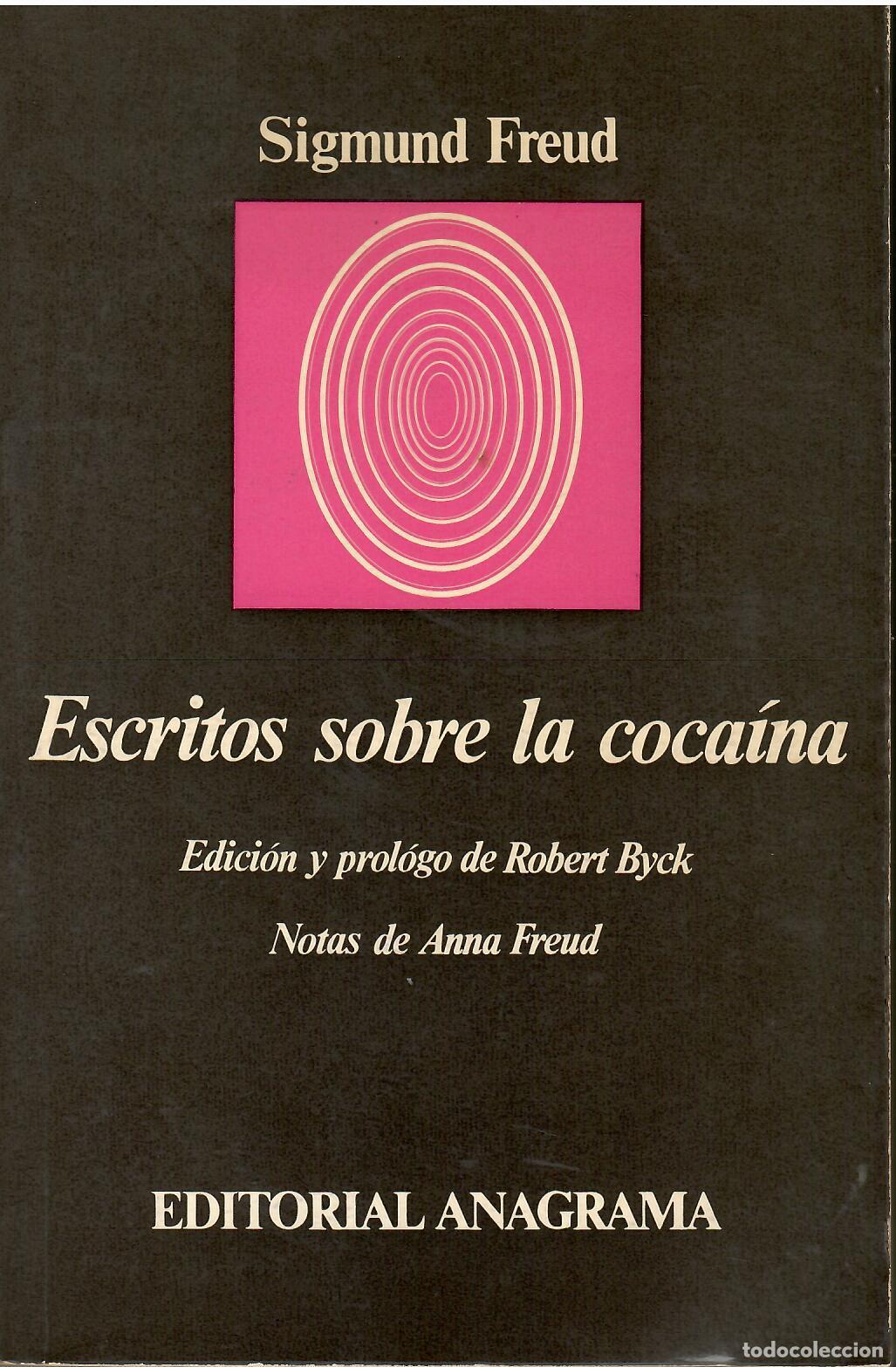 Libros: Escritos sobre la coca&iacute;na. - Sigmund Freud. Edici&oacute;n y pr&oacute;logo de Robert Byck. - Foto 1