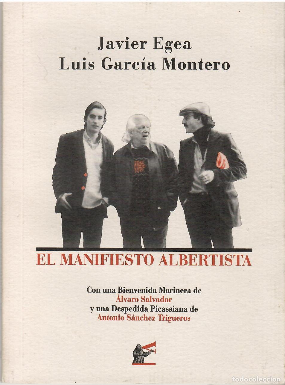 B&uuml;cher: El manifiesto albertista - Javier Egea. Luis Garc&iacute;a Montero. con una bienvenida marinera de &Aacute;lvaro S
