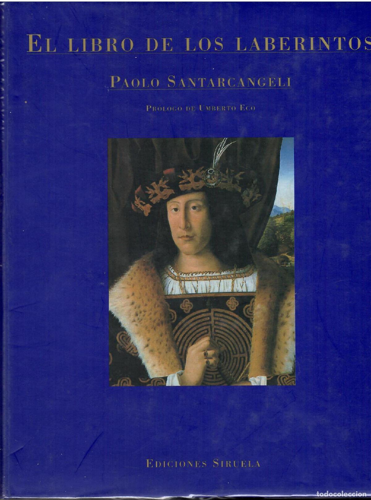 Libri di seconda mano: El libro de los laberintos. Historia de un mito y de un simbolo - Paolo Santarcangeli. Pr&oacute;logo de Um