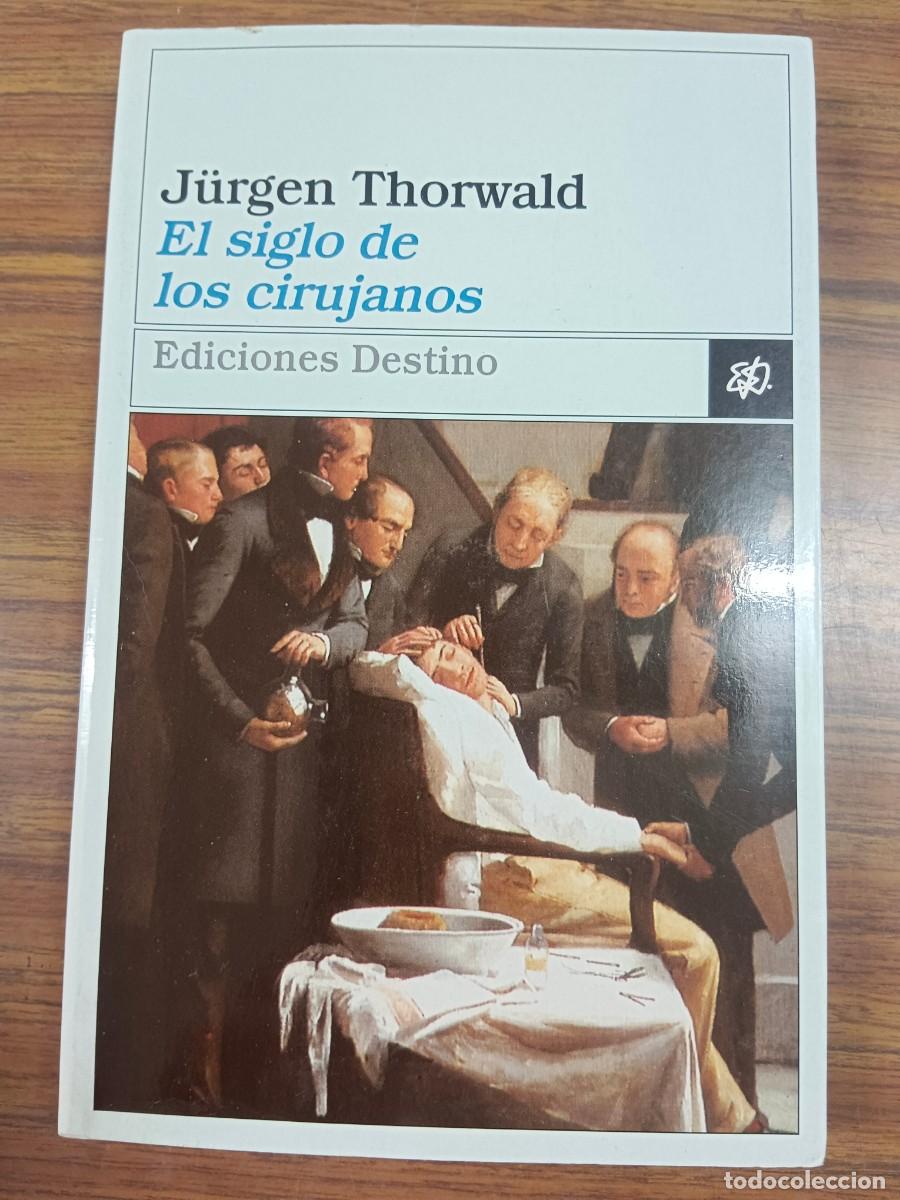 Livros em segunda m&atilde;o: EL SIGLO DE LOS CIRUJANOS - Jurgen Thorwald