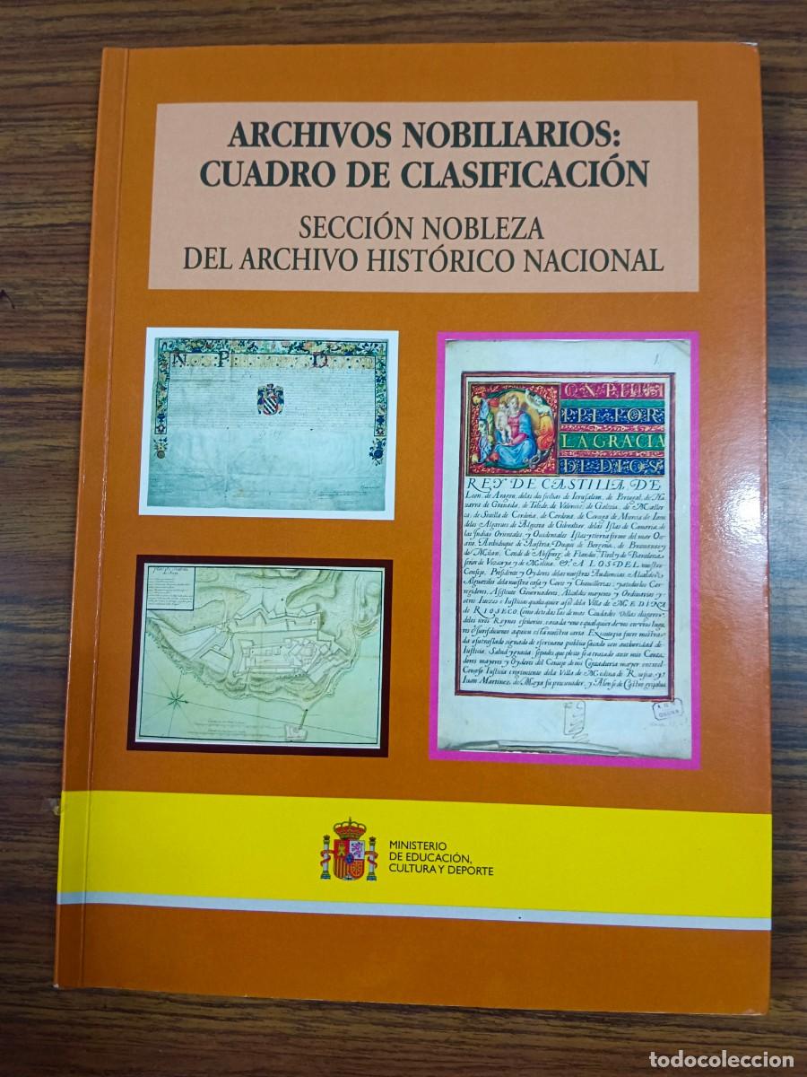 Libros: ARCHIVOS NOBILIARIOS: CUADRO DE CLASIFICACION - Rosario Garcia Aser - Aranzazu Lafuente Urien