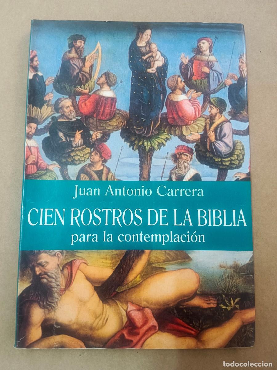 Libri di seconda mano: CIEN ROSTROS DE LA BIBLIA PARA LA CONTEMPLACION - Juan Antonio Carrera