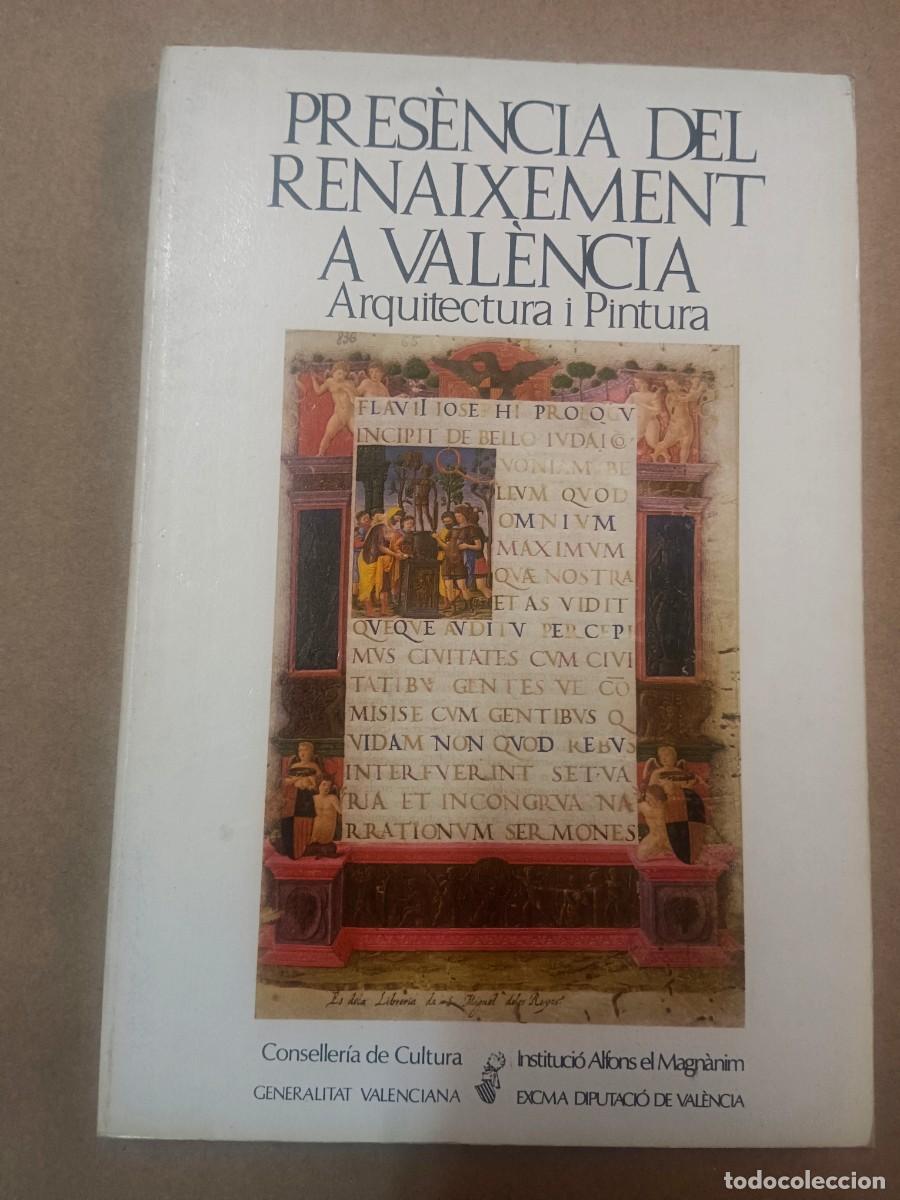 books: PRESENCIA DEL RENAIXEMENT A VALENCIA - ARQUITECTURA I PINTURA - Fernando Benito - Joaquin Berchez