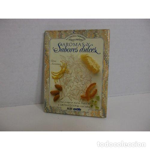 Libros: AROMAS y SABORES DULCES - NORMAN . JILL - Sin Especificar - Foto 1