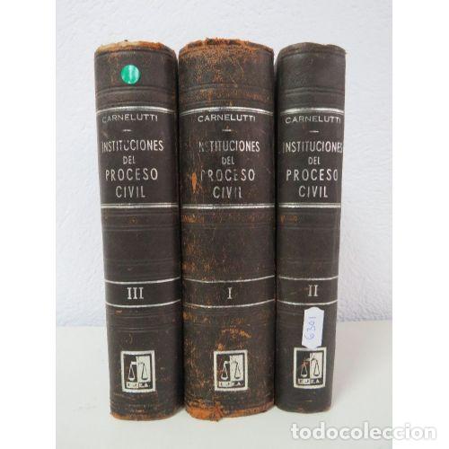 Libros: INSTITUCIONES DEL PROCESO CIVIL 3 TOMOS - FRANCESCO CARNELUTTI