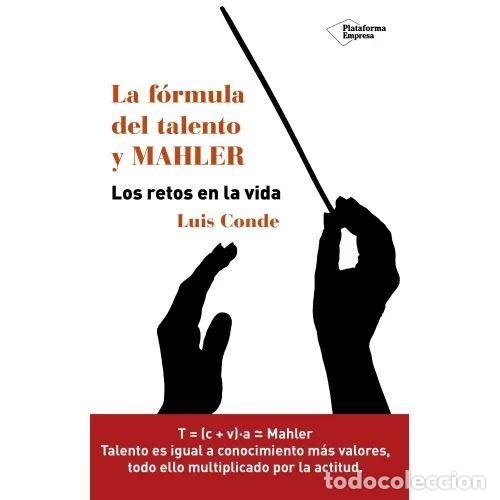 Libros: LA F&Oacute;RMULA del TALENTO y MAHLER - CONDE MOLLER, LUIS - Sin Especificar